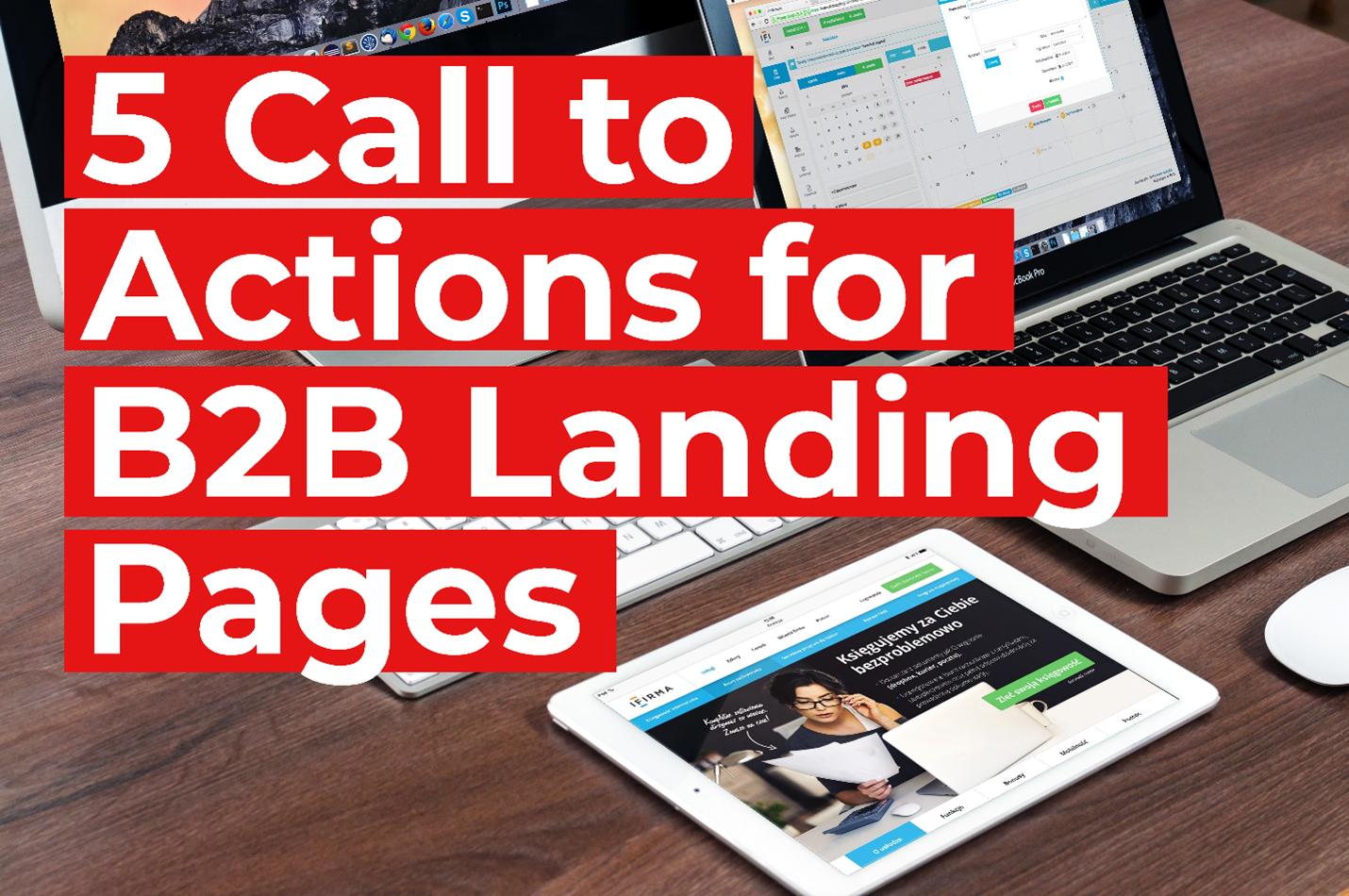 5 call to actions for B2B landing pages