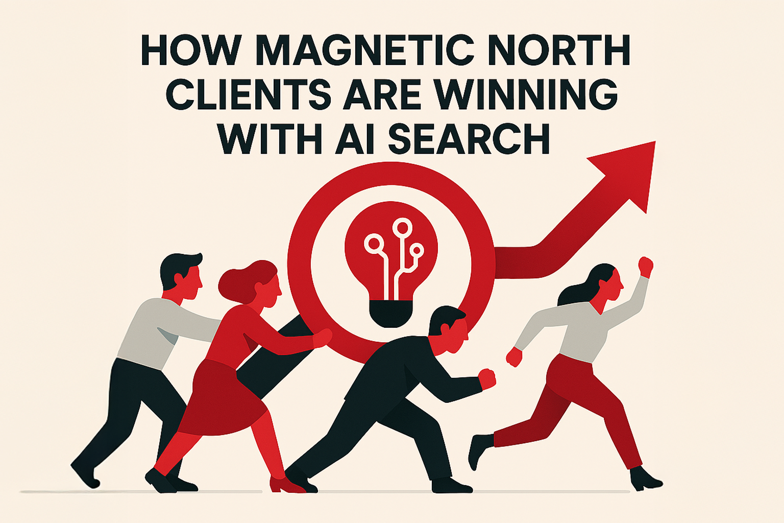 How Magnetic North Clients Are Winning with AI Search