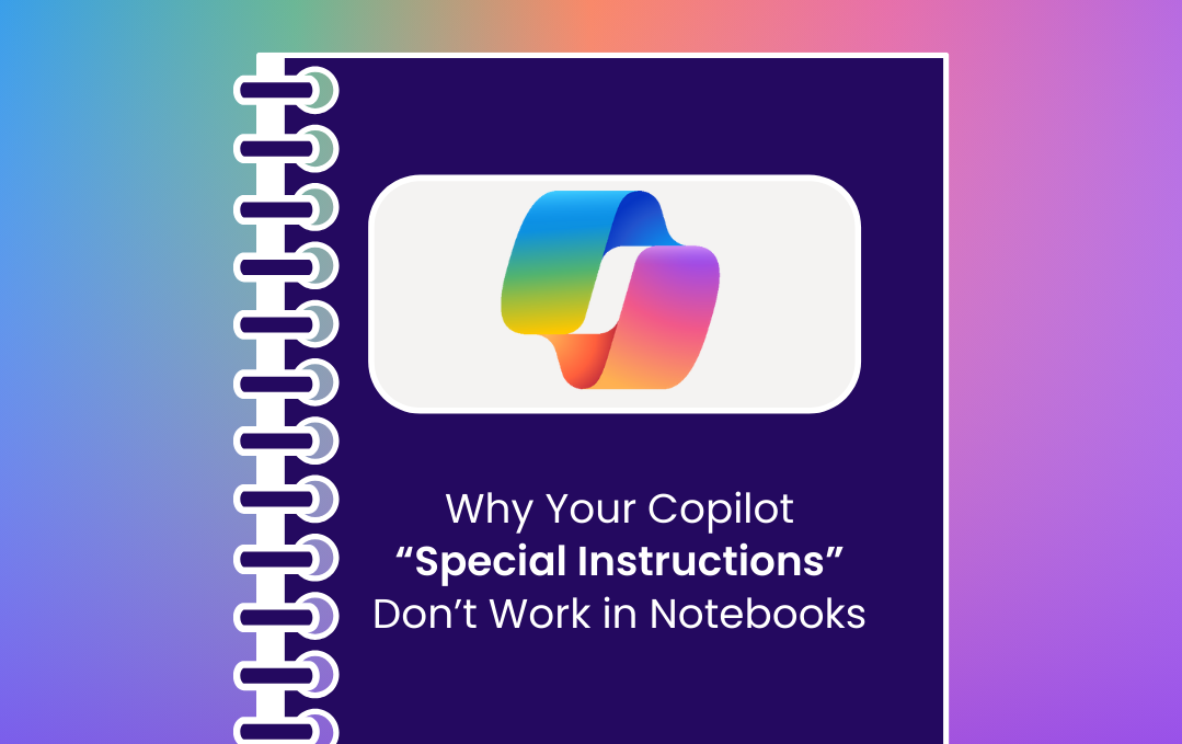 Why Your Copilot “Special Instructions” Don’t Work in Notebooks
