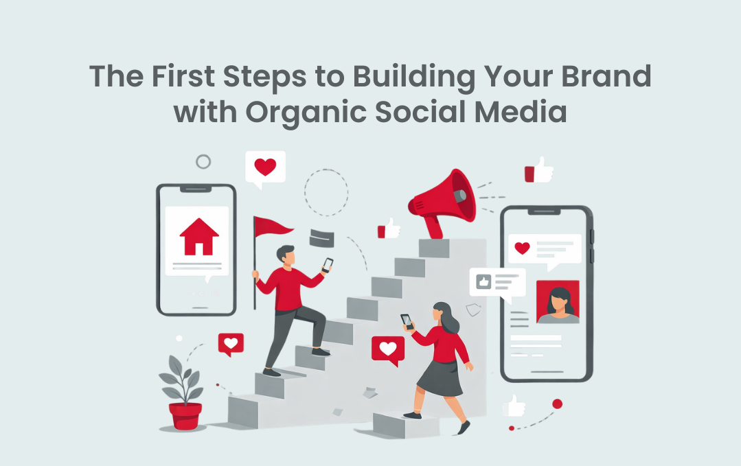 The First Steps to Building Your Brand with Organic Social Media